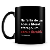 Caneca Adeus Literário - 100% Preta - Trechos de Poesia Caneca Adeus Literário - 100% Preta - Trechos de Poesia