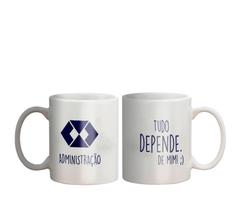 Caneca Administração - tudo depende de mim - Porcelana