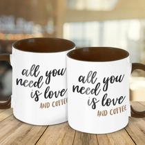 Caneca All you need is love and coffee