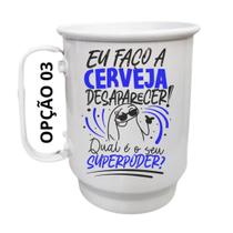 Caneca Alumínio 500ml Eu faço a cerveja desaparecer! Qual é o seu superpoder