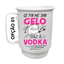 Caneca Alumínio 500ml Se for me dar gelo traz a vodka Caneca Alumínio 500ml Se for me dar gelo traz a vodka