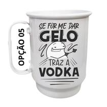 Caneca Alumínio 500ml Se for me dar gelo traz a vodka