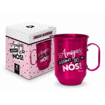 Caneca Alumínio Amigas assim Só nós - BrasFoot
