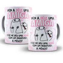 Caneca Amizade Amigas Flork Meme Porcelana- Pedi a Deus Uma Amiga