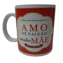 Caneca Amo De Paixão Minha Mãe - Simas