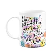 Caneca Amor e fé - Que seja feita a tua vontade Caneca Amor e fé - Que seja feita a tua vontade