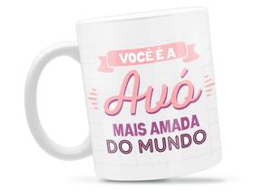 Caneca Avó Mais Amada Divertida Porcelana Xícara 325ml + Caixa Presente Caneca Avó Mais Amada Divertida Porcelana Xícara 325ml + Caixa Presente