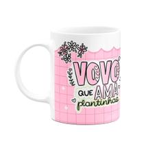 Caneca Avós - Vovó que ama plantinhas - 325ml Caneca Avós - Vovó que ama plantinhas - 325ml
