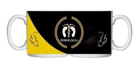 Caneca Branca Podologia Podologa Frases Logo Proffissão Caneca Branca Podologia Podologa Frases Logo Proffissão