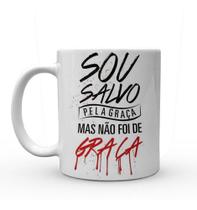 Caneca Branca Sou Salvo Pela Graça Mas Não Foi De Graça