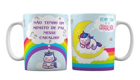 Caneca Branca Unicórnio Não Tenho Um Minuto Nesse Car@lh0