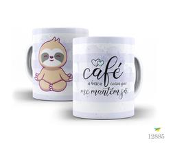 Caneca Café, a única coisa que me mantém sã