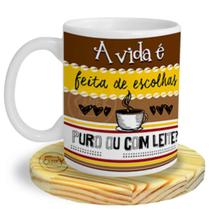 Caneca Café - A vida é feita de Escolhas Caneca Café - A vida é feita de Escolhas