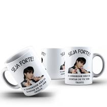 Caneca Café Chá Ceramica Meme Seja Forte Cantor Kpop BTS Desenho:Modelo6 Caneca Café Chá Ceramica Meme Seja Forte Cantor Kpop BTS Desenho:Modelo6