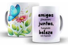 Caneca Cerâmica Amizade Amigos Divertida Presente Amigas