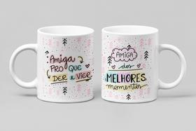 Caneca Cerâmica Branca Amiga Pro que Der e Vier