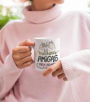 Caneca Cerâmica Branca Melhores Amigas Pra Sempre Caneca Cerâmica Branca Melhores Amigas Pra Sempre