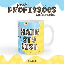 Caneca Cerâmica Color Profissão Hairstylit Caneca Cerâmica Color Profissão Hairstylit