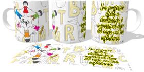 Caneca Cerâmica copo Profe afeta a eternidade