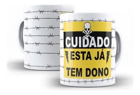 Caneca Cerâmica Cuidado Já Tem Dono Humor Presente 0815