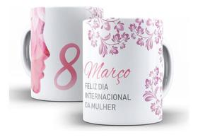 Caneca Cerâmica Dia Da Mulher 8 Março Especial Rosa 1151