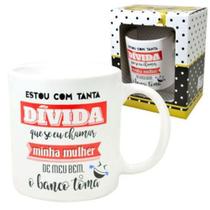 Caneca Cerâmica Estou Com Tanta Dívida Que Se Eu ... 300ml - Cerâmica Regina