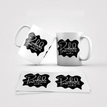 Caneca Cerâmica Frases Mod. 18 Caneca Cerâmica Frases Mod. 18