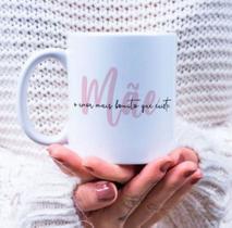 Caneca Cerâmica MÃE O AMOR MAIS BONITO QUE EXISTE Caneca Cerâmica MÃE O AMOR MAIS BONITO QUE EXISTE