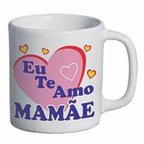 Caneca Cerâmica Presente Dia Das Mães Mamãe Amor Escolha Os Modelos