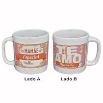 Caneca Cerâmica Presente Dia Das Mães Xícara Café Decorada