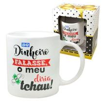 Caneca Cerâmica Se Dinheiro Falasse, O Meu Diria Tchau 300ml - Cerâmica Regina