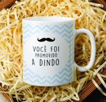 Caneca Cerâmica VOCÊ FOI PROMOVIDO A DINDO Caneca Cerâmica VOCÊ FOI PROMOVIDO A DINDO