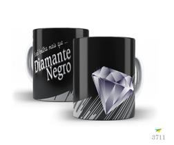 Caneca chocolate, você brilha mais que diamente negro