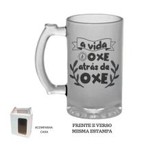 Caneca Chopp Jateada A vida é oxe atrás de oxe Caneca Chopp Jateada A vida é oxe atrás de oxe
