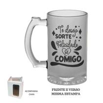 Caneca Chopp Jateada Te desejo sorte felicidade só comigo