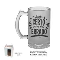 Caneca Chopp Jateada Tudo certo para dar errado