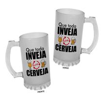 Caneca Chopp Vidro 475ml Que Toda Inveja Vire Cerveja