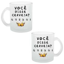 Caneca Chopp Vidro Jateado Você Disse Cerveja Quero! 325ml - 1 Unidade + Caixinha
