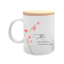 Caneca com Tampa Dia das Mães - Grande Amor