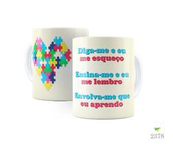 Caneca com tema Autismo, Diga-me e eu me esqueço...rosa