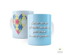 Caneca com tema Autismo, Ensine-me de diferentes maneiras