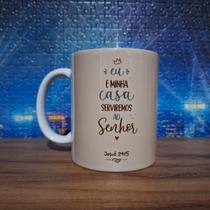 Caneca Cristã Eu E Minha Casa Serviremos Ao Senhor Caneca Cristã Eu E Minha Casa Serviremos Ao Senhor