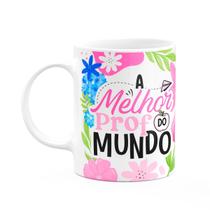 Caneca da Professora - A melhor Prof do mundo - Branca M1