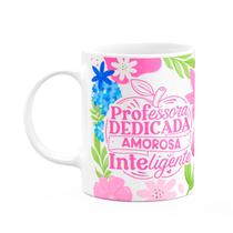 Caneca da Professora - Dedicada, amorosa, inteligente - BCM1 Caneca da Professora - Dedicada, amorosa, inteligente - BCM1