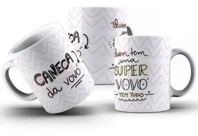 Caneca Da Vovó - Quem Tem Uma Super Vovó Tem Tudo Oferta!!