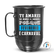 Caneca de alumínio 850 ml Personalizada " Te amarei de março a Janeiro"