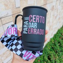 Caneca de aluminio Tudo certo para dar errado - Tirante Personalizado