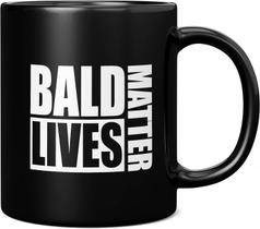 Caneca de café Ceramic Bald Lives Matter 350 ml Funny Design