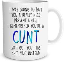 Caneca de café Ceramic Funny I Was Going to Buy a Really You
