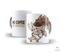 Caneca de café, No coffee, no workee